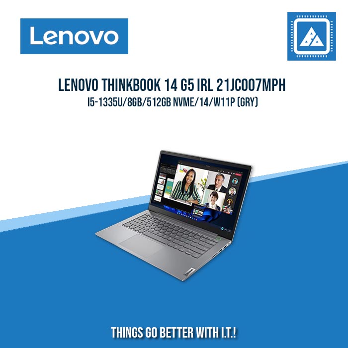 LENOVO THINKBOOK 14 G5 IRL 21JC007MPH I5-1335U/8GB/512GB NVME | BEST FOR ENTREPRENEUR AND CORPORATE LAPTOP LENOVO THINKBOOK 14 G5 IRL 21JC007MPH I5-1335U/8GB/512GB NVME | BEST FOR ENTREPRENEUR AND CORPORATE LAPTOP
